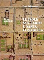 Torino in archivio. Le isole San Carlo e Santa Elisabetta