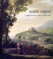 Claude Lorrain e i pittori lorenesi in Italia nel XVII secolo - copertina