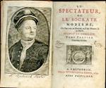 Le Spectateur, ou le Socrate moderne, où l'on voit un Portrait naíf des Moeurs de ce Siécle. Traduit de l'Anglois