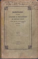 Dizionario di opere anonime e pseudonime di scrittori italiani o come che sia aventi relazione all'Italia