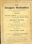 Les Images Galantes. Publiées sous la direction de John Grand Carteret. Estampes célébres de nos plus Grans Maîtres des XVII XVIII & XIX siécles. Contes et récits paillards. Musique du Bon Vieux Temps. Chansons Gaies Badines et Grivoises. Prima edizi