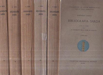 Bibliografia Sarda. Sotto gli auspici della R. Università degli Studi di Cagliari - Raffaele Ciasca - copertina