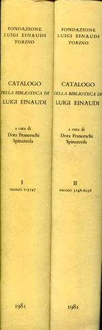 Catalogo della biblioteca di Luigi Einaudi. Opere economiche e politiche dei secoli XVI-XIX. Pubblicata sotto gli auspici della Banca d'Italia Supplemento. Numeri A.1 A.1000