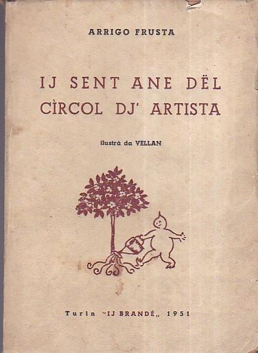 Ij sent ane dël Cicol dj' Artista. Capitoi dë stòria an padre lingua piemonteisa ilustrà da Vellan