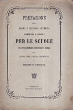 Prefazione alla prima e seconda lettura elementare e corrente per le scuole infantili primarie domenicali e serali con i segni della retta pronuncia e i principii di scrittura