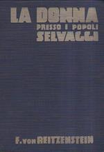 La donna presso i popoli selvaggi. Unica traduzione autorizzata. Prima edizione