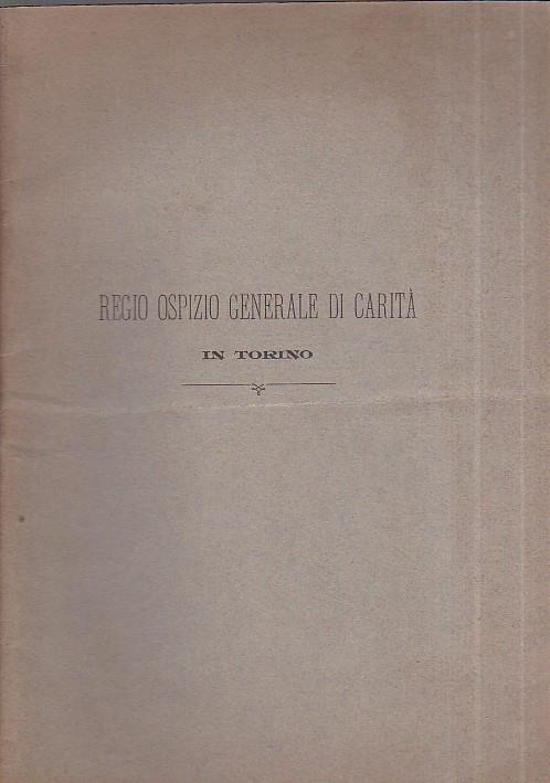 Regio Ospizio Generale di Carità in Torino. Discorso nell'occasione dell'inaugurazione della statua al benefattore comm. Giovanni Battista Gerbino. 1° dicembre 1895 - Edoardo Roggeri - copertina