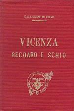 Guida storico. alpina di Vicenza Recoaro e Schio. Seconda edizione riveduta e corretta con carta della regione, pianta della città, panorama alpino e 33 vedutine a fototipia