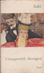 L' insopportabile Bassington e altri racconti. Traduzione di Orsola Nemi e Henry Fürst