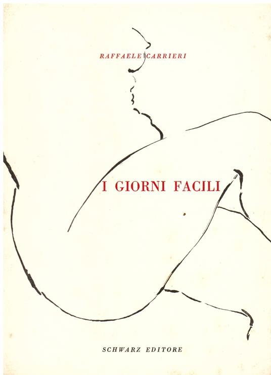 I giorni facili. Disegni di Rina Rosselli - Raffaele Carrieri - copertina