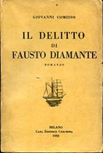 Il delitto di Fausto Diamante. Romanzo. Prima edizione