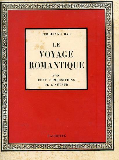 Le Voyage Romantique. Avec cent planches de l'Auteur. Copia autografata