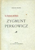 Un Viandante dell'Ideale: Zygmunt Perkowicz