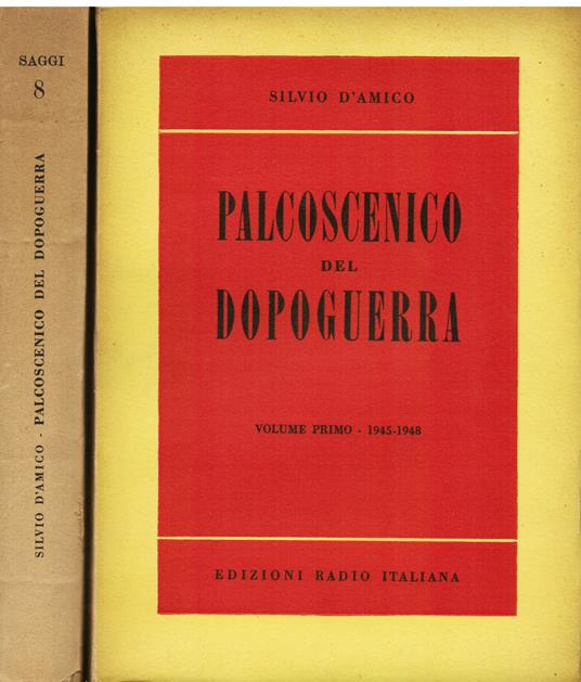 Palcoscenico del dopoguerra. I. 1945 - 1948. II. 1949 - 1952 - Silvio D'Amico - copertina