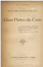 Storia della evoluzione della Idea. Gian Pietro da Core