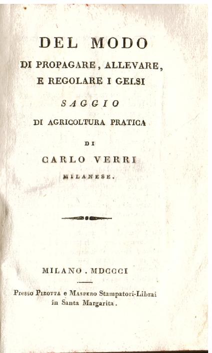 Del modo di propagare, allevare, e regolare i gelsi. Saggio di agricoltura pratica - Carlo Verri - copertina