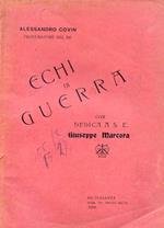 Echi di Guerra. Con dedica a S. E. Giuseppe Marcora