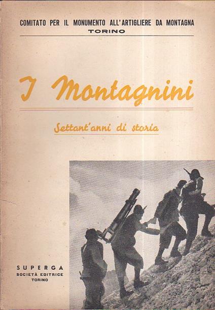 I Montagnini. Settant' anni di storia - copertina