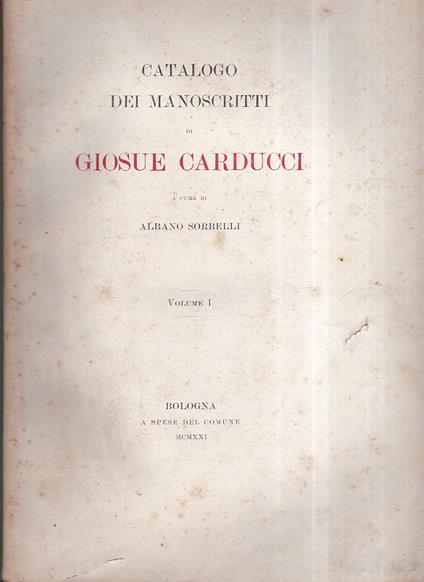 Catalogo dei manoscritti di Giosue Carducci - Albano Sorbelli - copertina