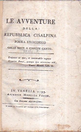Le avventure della Repubblica Cisalpina. Poema eroicomico colle note a ciascun canto