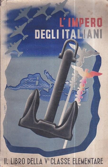L' Impero degli Italiani. Il libro della Va classe elementare - Luigi Filippo De Magistris,Gian Cesare Pico - copertina