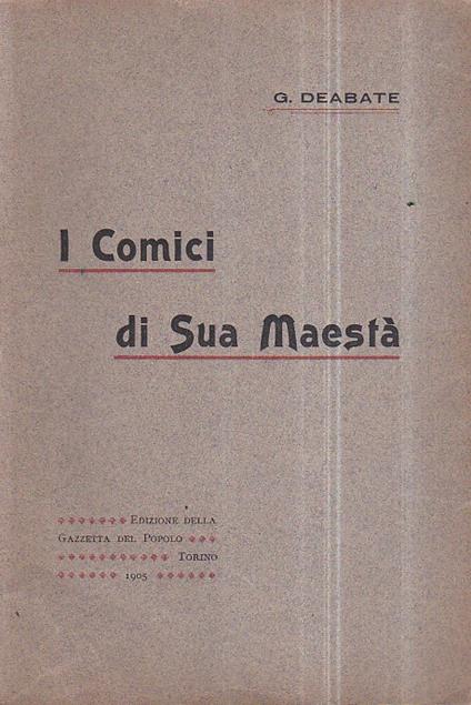 I Comici di Sua Maestà. La Compagnia Reale Sarda - Giuseppe Deabate - copertina