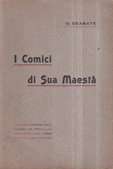 I Comici di Sua Maestà. La Compagnia Reale Sarda - Giuseppe Deabate - copertina