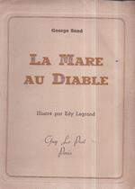 La Mare au Diable. Illustré par Edy Legrand