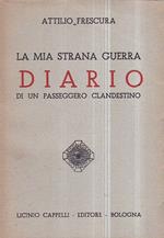 La mia strana guerra. Diario di un passeggero clandestino