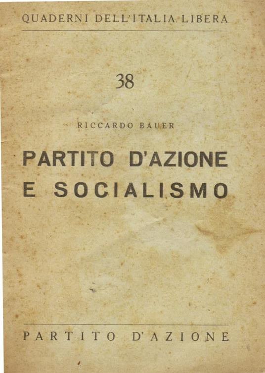 Partito d' Azione e Socialismo - Riccardo Bauer - copertina