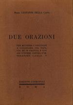 Due orazioni per muovere i Veneziani a collegarsi col Papa, col Re di Francia, e con gli Svizzeri contro l' Imperatore Carlo V