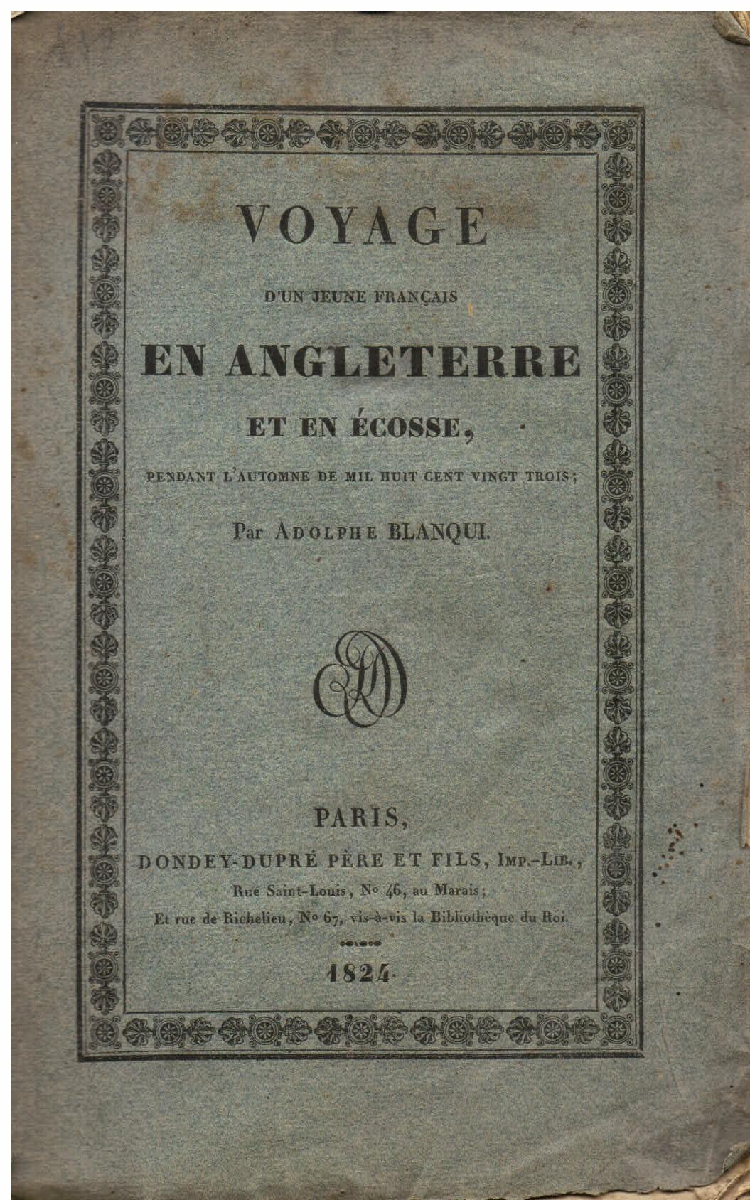 Voyage d'un jeune Français en Angleterre et en Écosse, pendant l'automne de 1823 contenant des osservations nouvelles, relatives aux beautés du pays, aux moeurs, aux usages de ses habitans, a leur industrie manifacturière, aux progrès des arts..