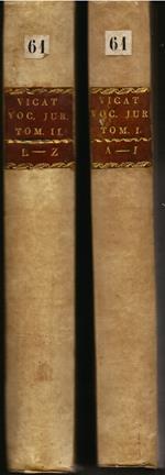 Vocabularium Juris utriusque ex variis ante editis, praesertim ex Alexandri Scoti, Jo. Kahl, Barn. Brissonii, et Jo. Gottl. Heineccii accessionibus.. Opera prima veneta auctior, atque emendatior, juxta Editionem Parisiensem, & Neapolitanam