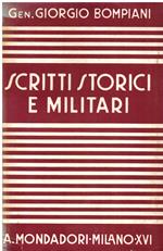 Scritti storici e militari. Raccolti a cura del Colonnello Varo Varanini. Prefazione del Maresciallo d' Italia Pietro Badoglio