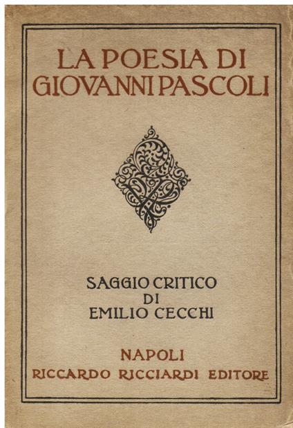 La poesia di Giovanni Pascoli. Saggio critico - Emilio Cecchi - copertina