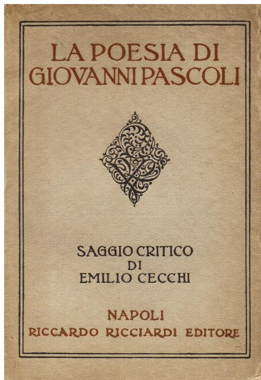La poesia di Giovanni Pascoli. Saggio critico - Emilio Cecchi - copertina