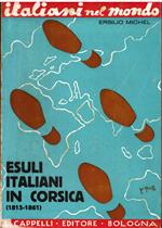 Esuli italiani in Corsica (1815 - 1861). Prefazione di Gioacchino Volpe Accademico d' Italia