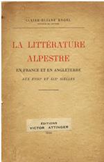 La littérature alpestre en France et en Angleterre aux XVIIIe et XIXe siècles