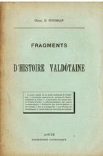 Fragments d' histoire valdôtaine. Le pont romain et les ponts modernes de Châtillon - Anciennes peintures du couvent de Sainte Catherine à Aoste - L' extinction des censes dans la Vallée d' Aoste - Affranchissement des censes ecclésiastiques - Extinc