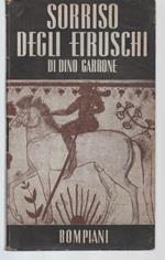 Sorriso degli Etruschi. Prose. A cura di Marco Valsecchi