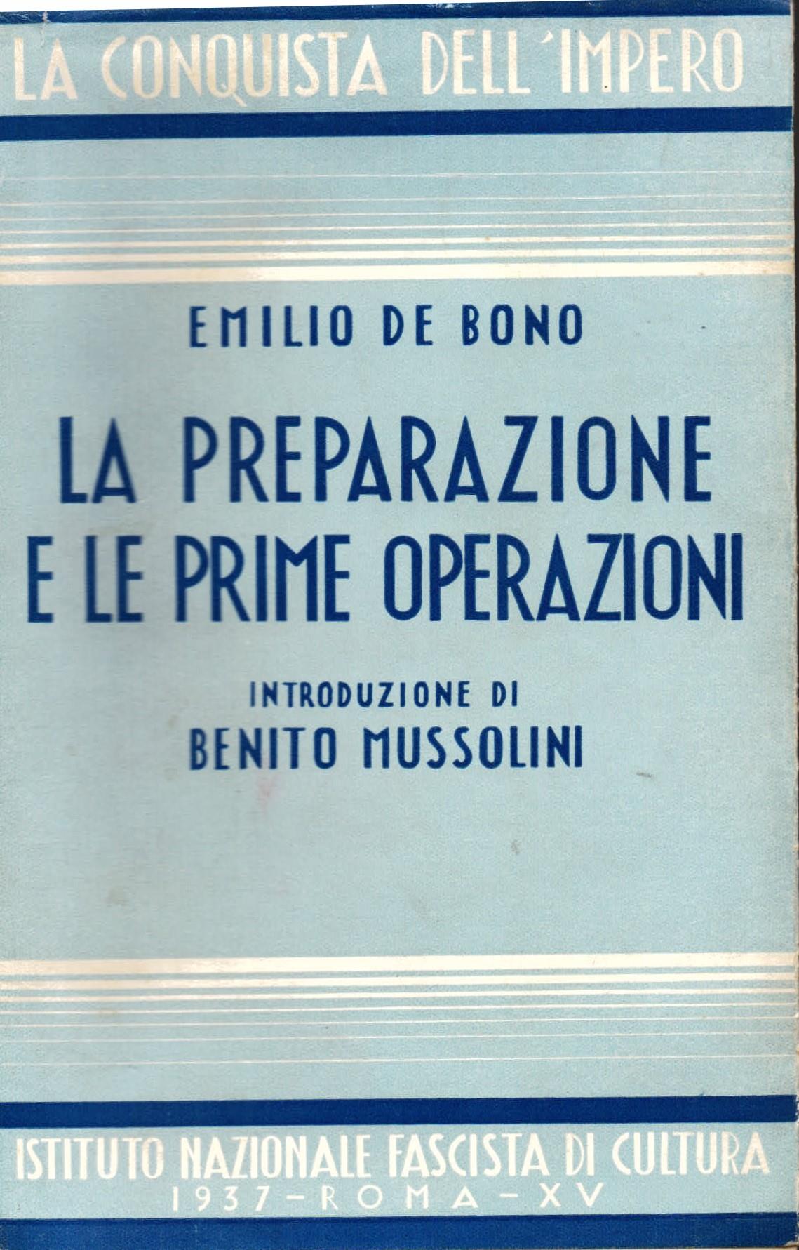 La conquista dell' Impero. La preparazione e le prime operazioni. Introduzione di Benito Mussolini