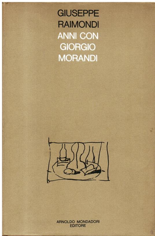 Anni con Giorgio Morandi - Giuseppe Raimondi - copertina