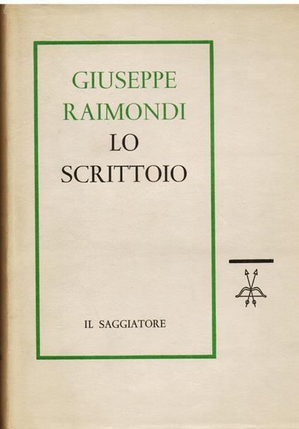 Lo scrittoio - Giuseppe Raimondi - copertina