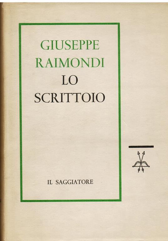 Lo scrittoio - Giuseppe Raimondi - copertina