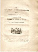 De Novariensi S. Gaudentii Ecclesia quae optimo iure insignis esse demostratur. Dissertatio Joannis Mariae Francia eiusdem ecclesiae canonici