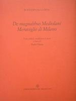 De magnalibus Mediolani. Le meraviglie di Milano. Testo critico, traduzione e note a cura di Paolo Chiesa