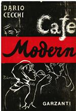 Café Modern. Romanzo. Disegni dell' autore. Copia autografata
