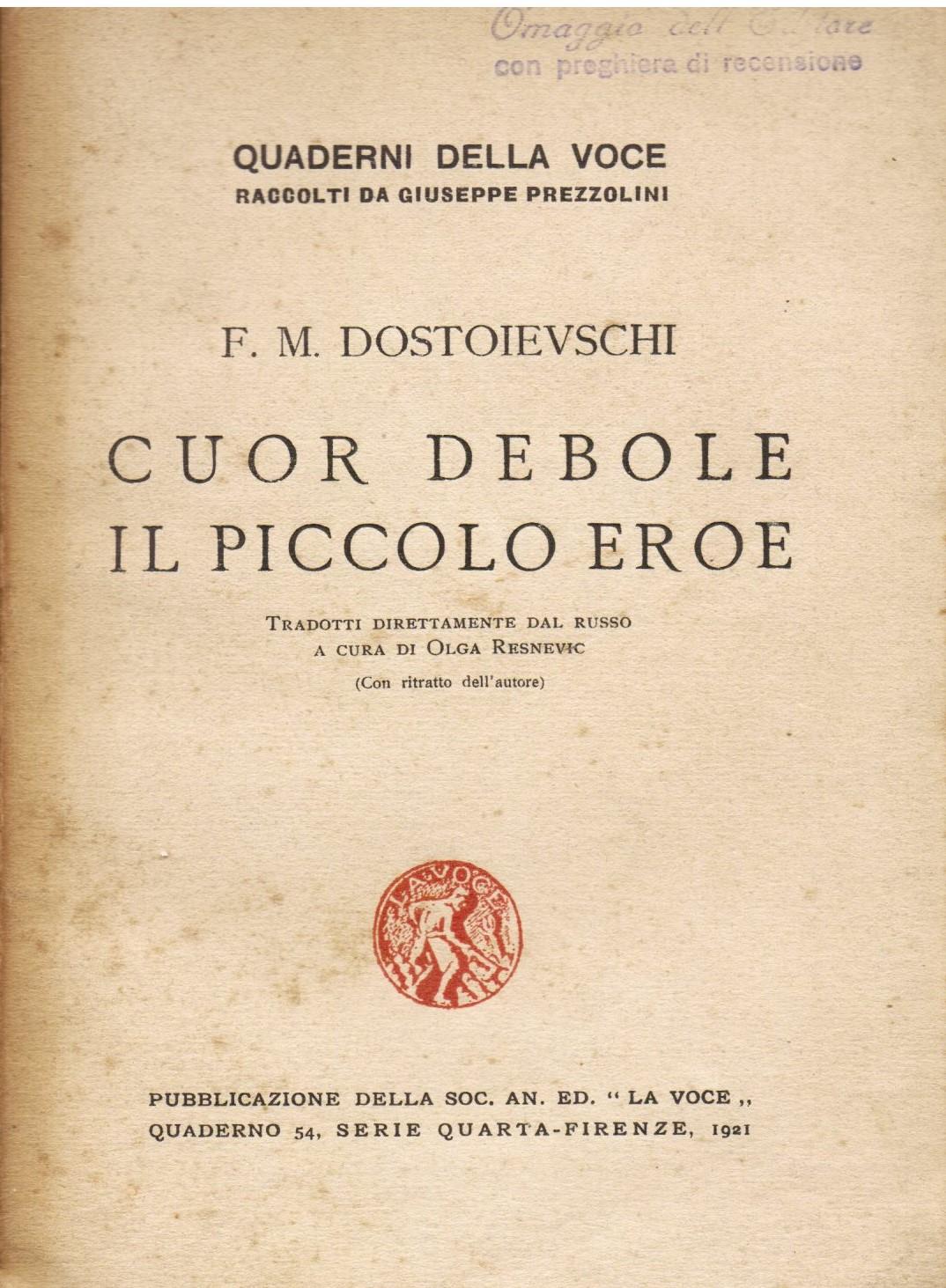 Cuor debole il piccolo eroe. Tradotti direttamente dal russo a cura di Olga Resnevic (Con ritratto dell'autore)