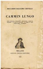 Cammin lungo. Rime satiriche e burlesche, Il Boccaccino, Il Rossin di Maremma, La Fiaba di Calugino, Il Poema di Gesù, Poesie Varie, Lo Scrigno