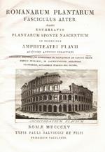 Romanarum Plantarum Fasciculus Alter. Accedit Enumeratio Plantarum Sponte Nascentium in Ruderibus Amphiteatri Flavii